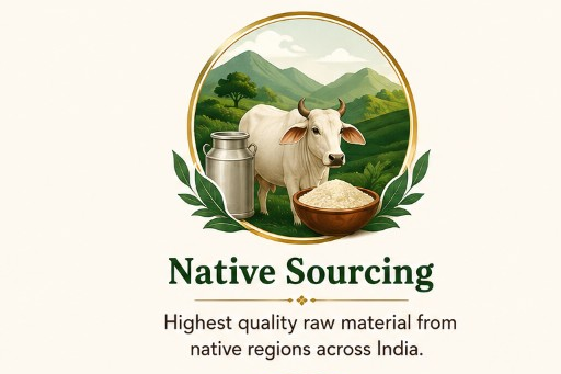Native Sourcing — Highest quality raw material from native regions across India.